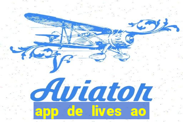 app de lives ao vivo 18